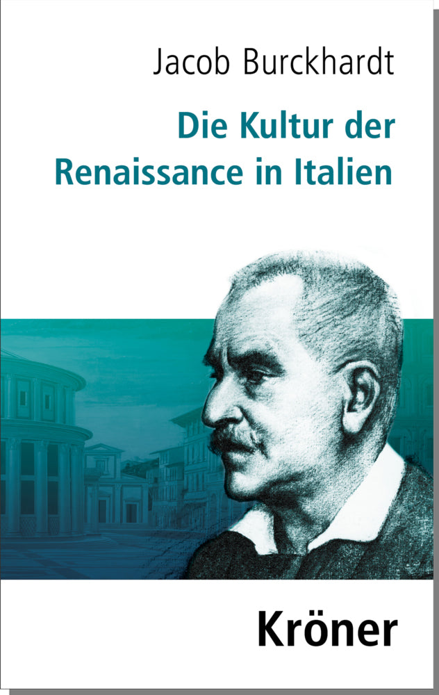 Die Kultur der Renaissance in Italien (Jacob Burckhardt)
