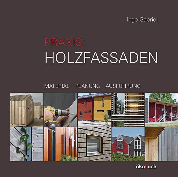 Praxis: Holzfassaden (Ingo Gabriel)