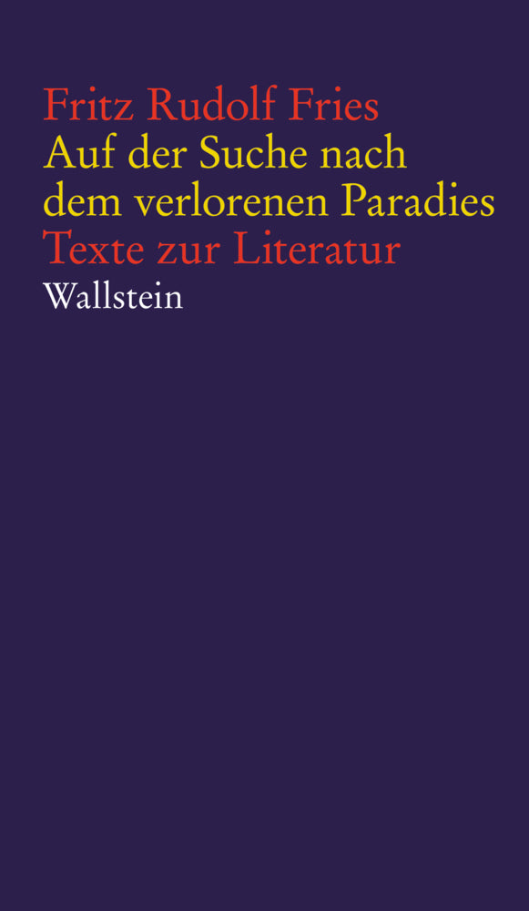 Auf der Suche nach dem verlorenen Paradies (Fritz Rudolf Fries)