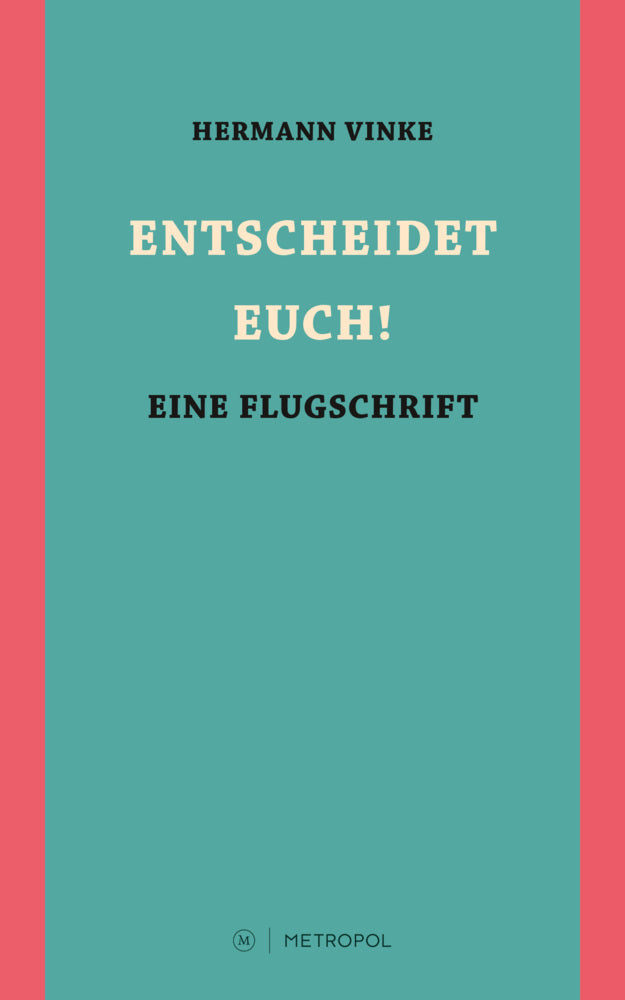Entscheidet Euch! (Hermann Vinke)