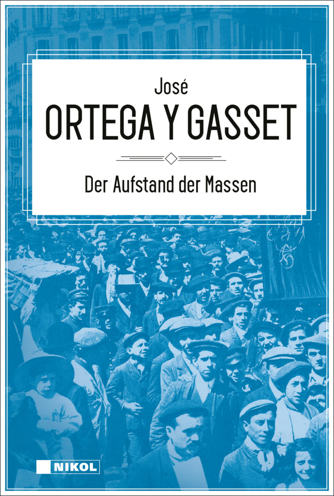 Der Aufstand der Massen (José Ortega Y Gasset)