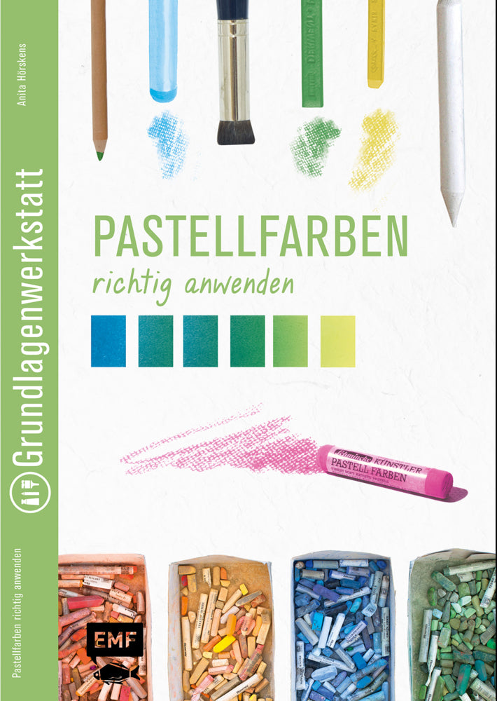 Grundlagenwerkstatt: Pastellfarben richtig anwenden (Anita Hörskens)