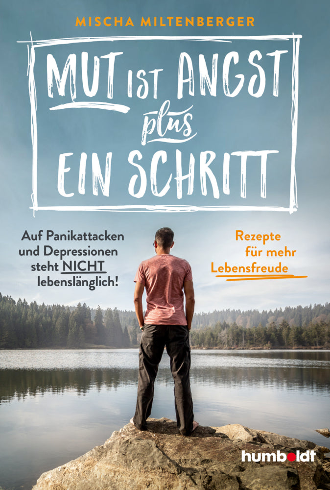 Mut ist Angst plus ein Schritt (Mischa Miltenberger)