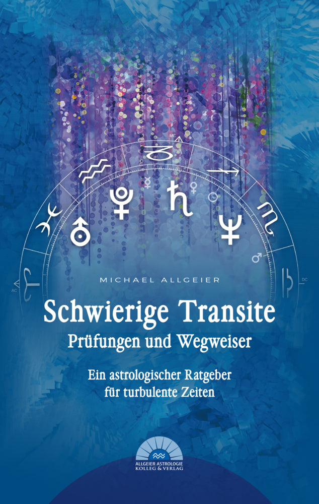 Schwierige Transite - Prüfungen und Wegweiser (Michael Allgeier)