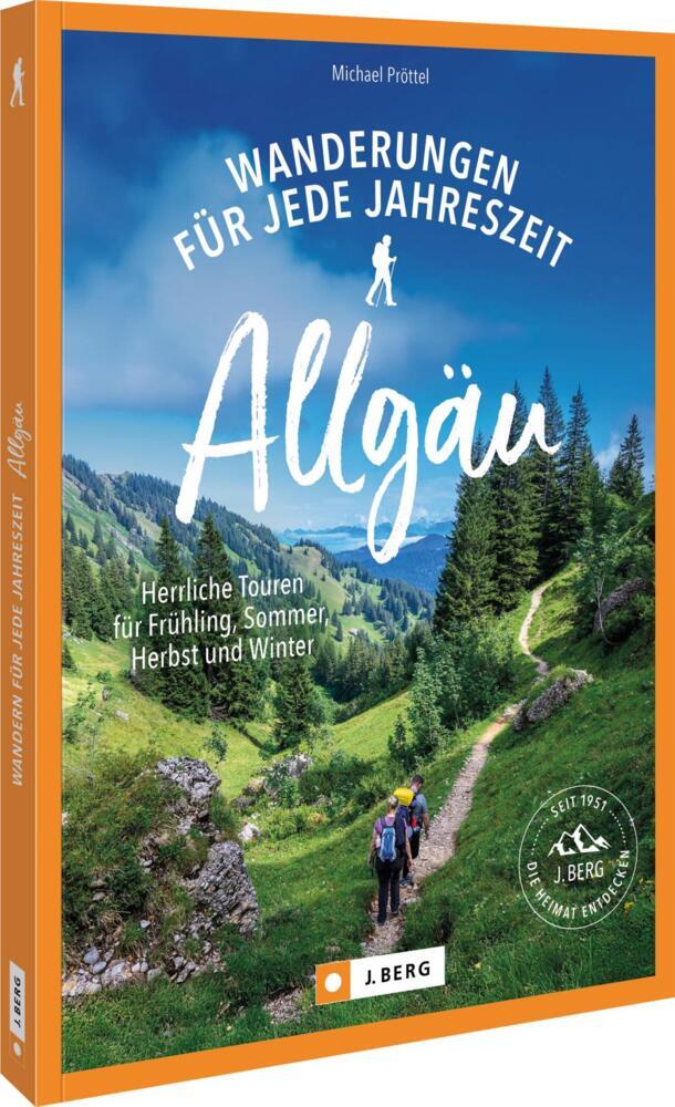 Wanderungen für jede Jahreszeit Allgäu (Michael Pröttel)