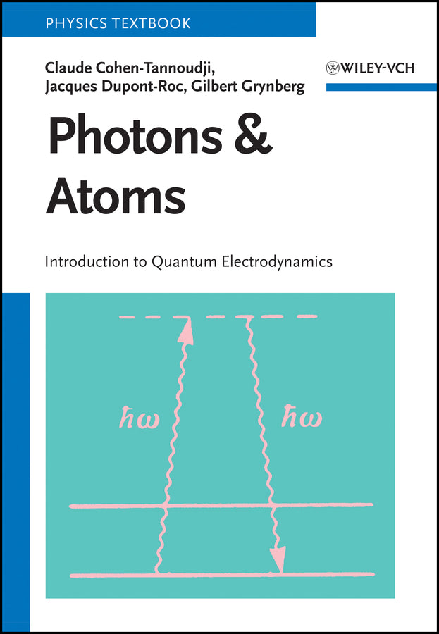 Photons and Atoms (Claude Cohen-Tannoudji)