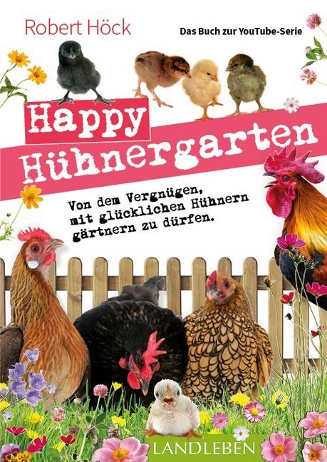 Happy Hühnergarten (Robert Höck)