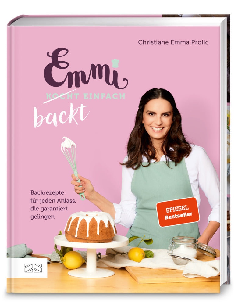 Emmi backt einfach (Emmi kocht einfach - das 1. Backbuch) (Christiane Emma Prolic)