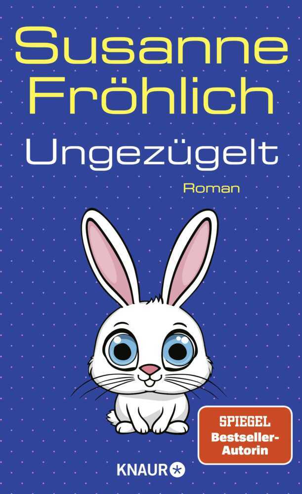 Ungezügelt (Susanne Fröhlich)