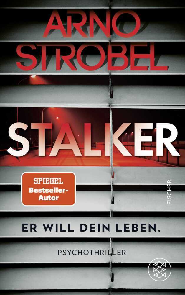 Stalker - Er will dein Leben. (Arno Strobel)