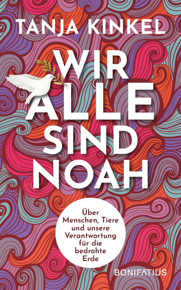 Wir alle sind Noah (Tanja Kinkel)