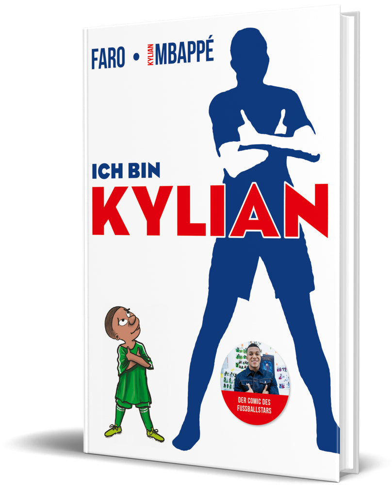Ich bin Kylian (Kylian Mbappé)