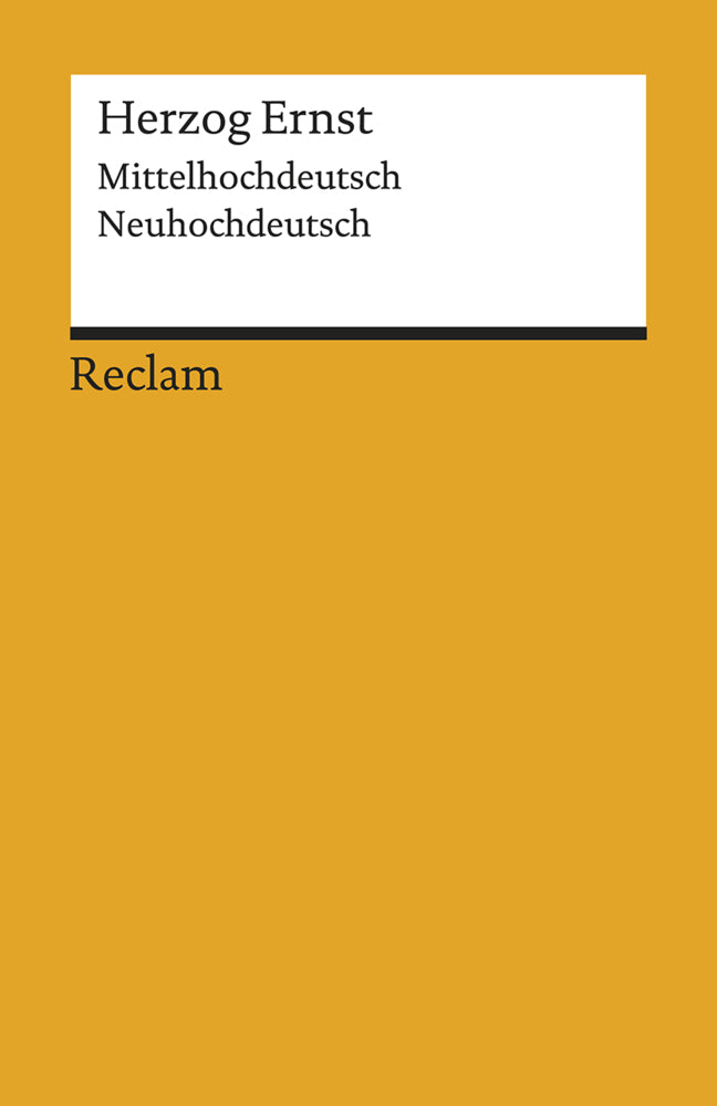 Herzog Ernst. Mittelhochdeutsch/Neuhochdeutsch (Mathias Herweg)