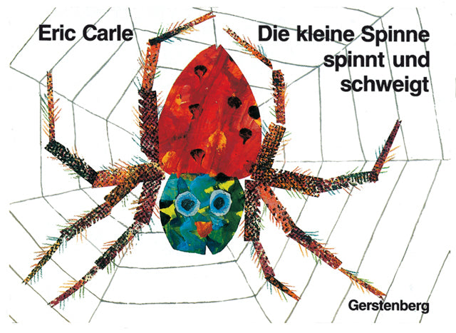 Die kleine Spinne spinnt und schweigt (Eric Carle)