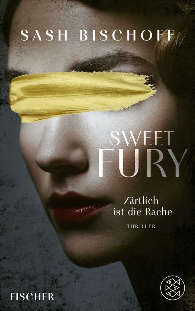 Sweet Fury - Zärtlich ist die Rache (Sash Bischoff)