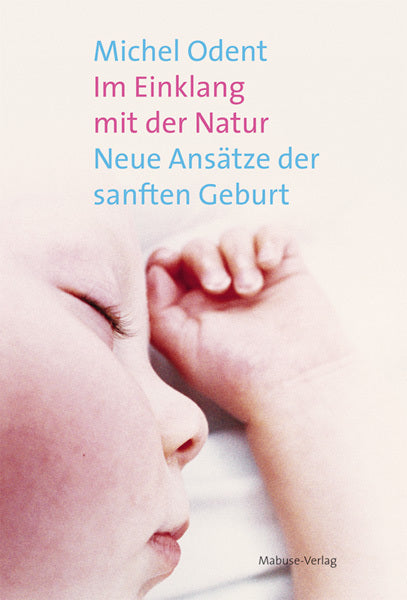 Im Einklang mit der Natur (Michel Odent)