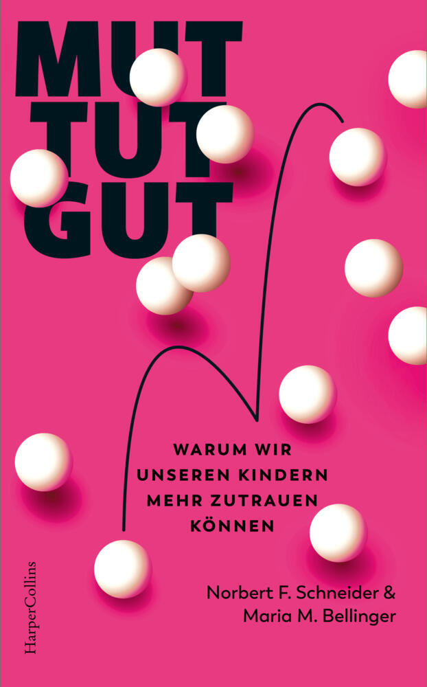 Mut tut gut. Warum wir unseren Kindern mehr zutrauen können (Maria M. Bellinger)