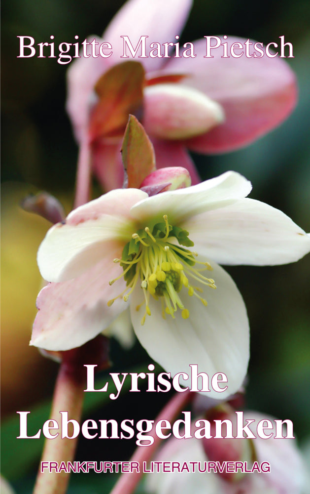 Lyrische Lebensgedanken (Brigitte Maria Pietsch)