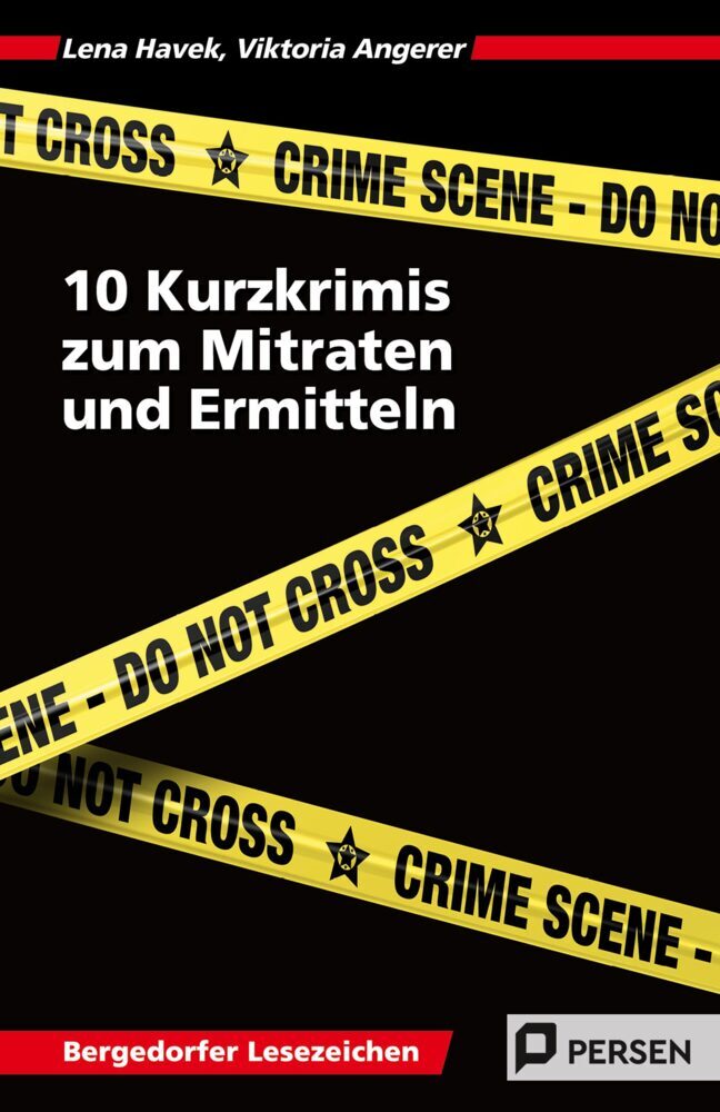 10 Kurzkrimis zum Mitraten und Ermitteln (Lena Havek)