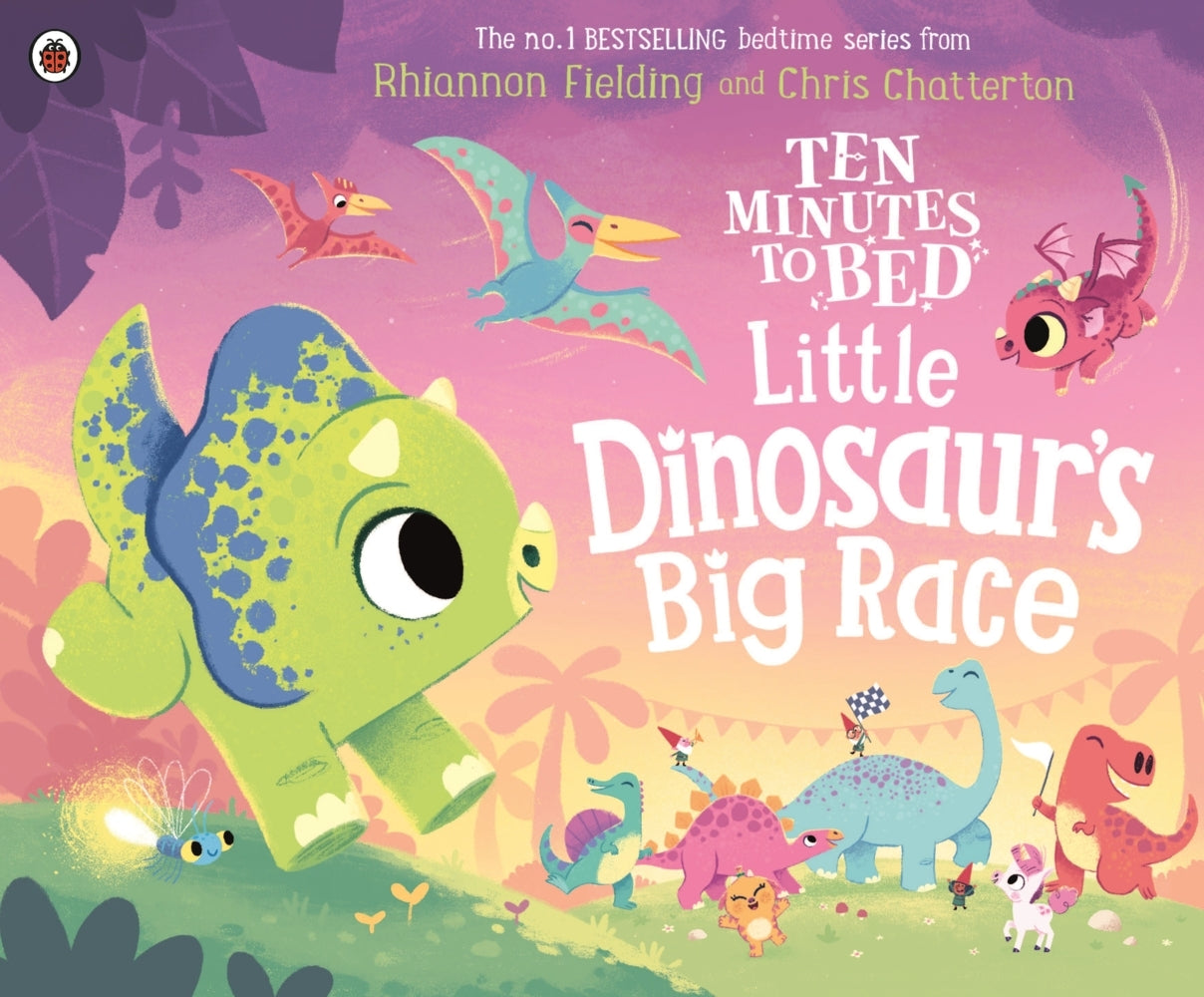 Ten Minutes to Bed: Little Dinosaur's Big Race (Rhiannon Fielding)