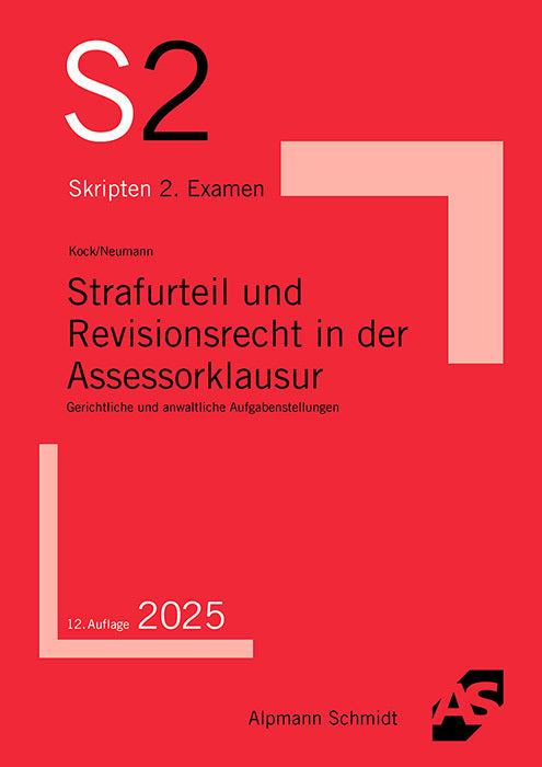 Strafurteil und Revisionsrecht in der Assessorklausur (Rainer Kock)