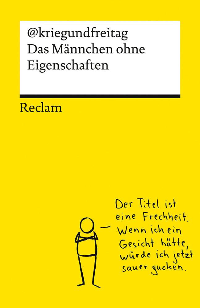 Das Männchen ohne Eigenschaften. Die besten Cartoons von @kriegundfreitag - Reclams Universal-Bibliothek (@Kriegundfreitag)