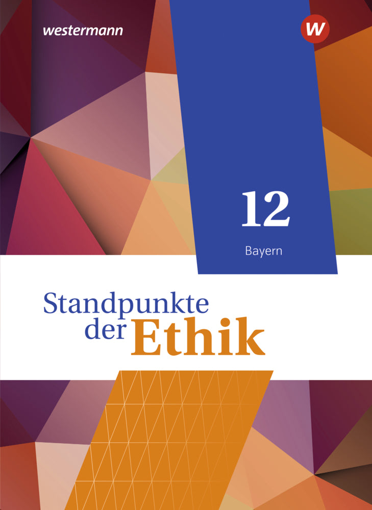 Standpunkte der Ethik - Lehr- und Arbeitsbuch für die gymnasiale Oberstufe - Ausgabe Bayern 2023 (Joachim Aulinger)