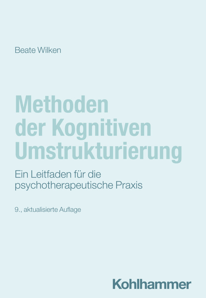 Methoden der Kognitiven Umstrukturierung (Beate Wilken)