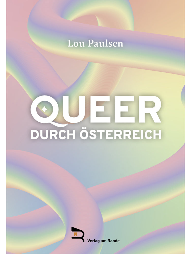 Queer Durch Österreich (Lou Paulsen)