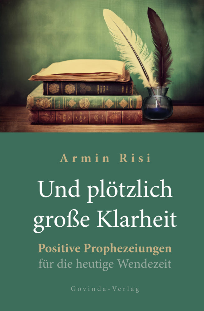 Und plötzlich große Klarheit (Armin Risi)