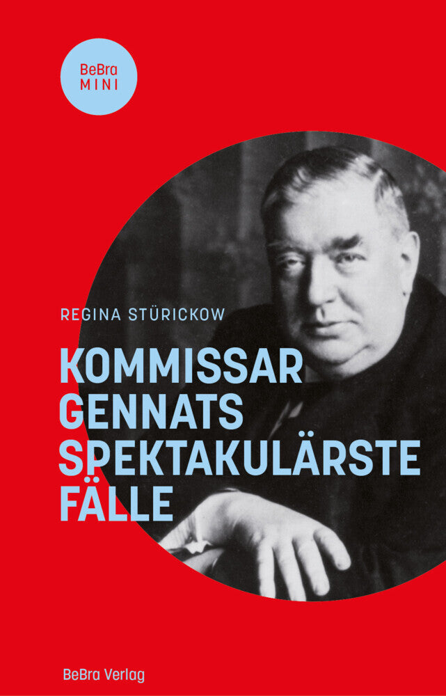 Kommissar Gennats spektakulärste Fälle (Regina Stürickow)