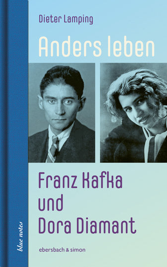 Anders leben - Franz Kafka und Dora Diamant (Dieter Lamping)