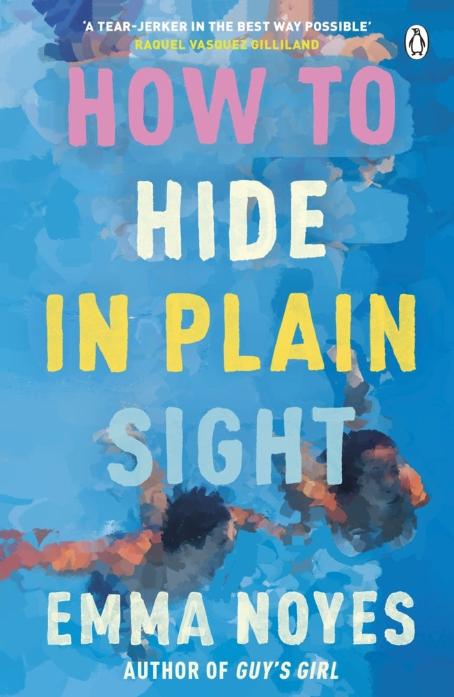 How to Hide in Plain Sight (Emma Noyes)