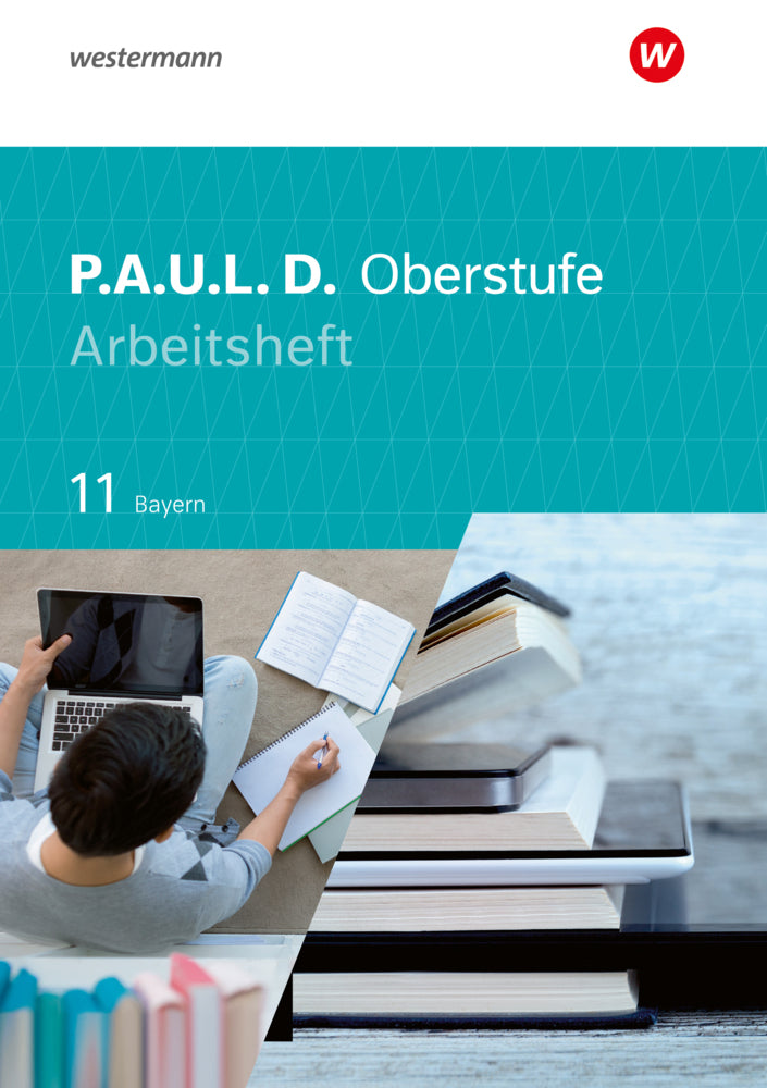 P.A.U.L. D. - Persönliches Arbeits- und Lesebuch Deutsch - Für die Oberstufe in Bayern (Thomas Epple)