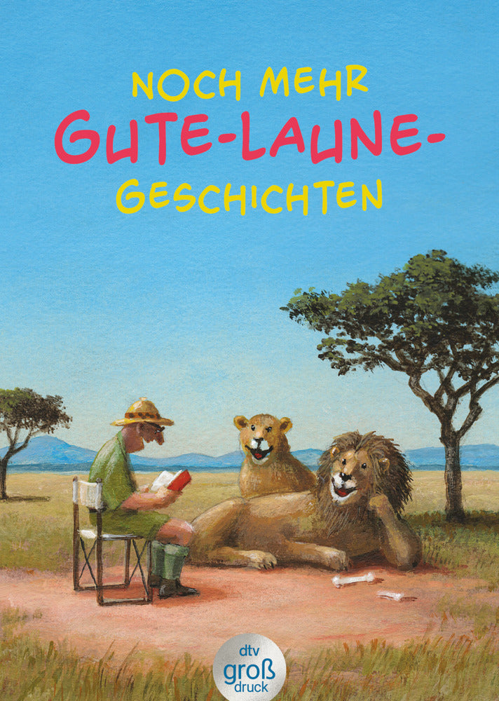 Noch mehr Gute-Laune-Geschichten - Geschichten für heitere Lesestunden, jetzt in vergrößerter Schrift (Karoline Adler)