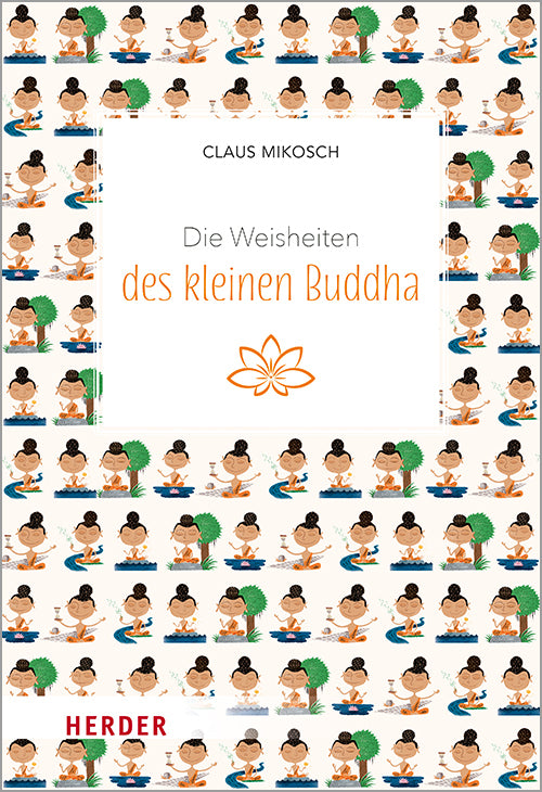 Die Weisheiten des kleinen Buddha (Claus Mikosch)