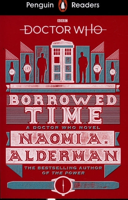 Penguin Readers Level 5: Doctor Who: Borrowed Time (ELT Graded Reader) (Naomi Alderman)
