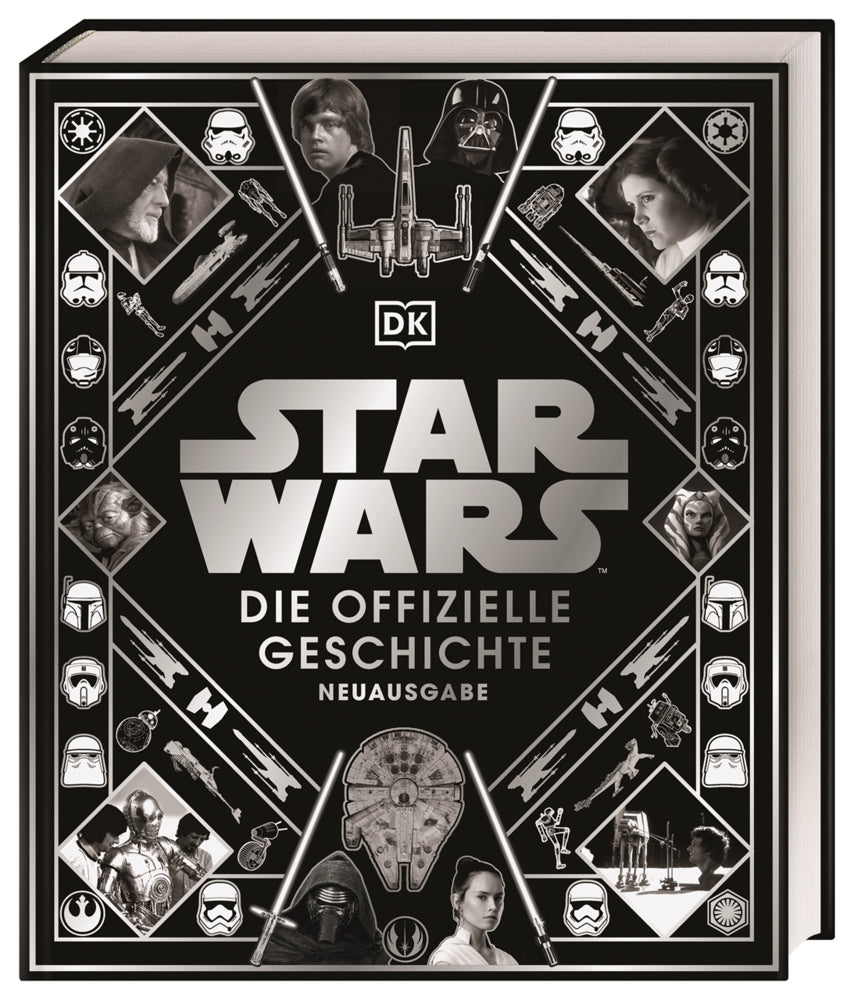 Star Wars(TM) Die offizielle Geschichte Neuausgabe (Kristin Baver)
