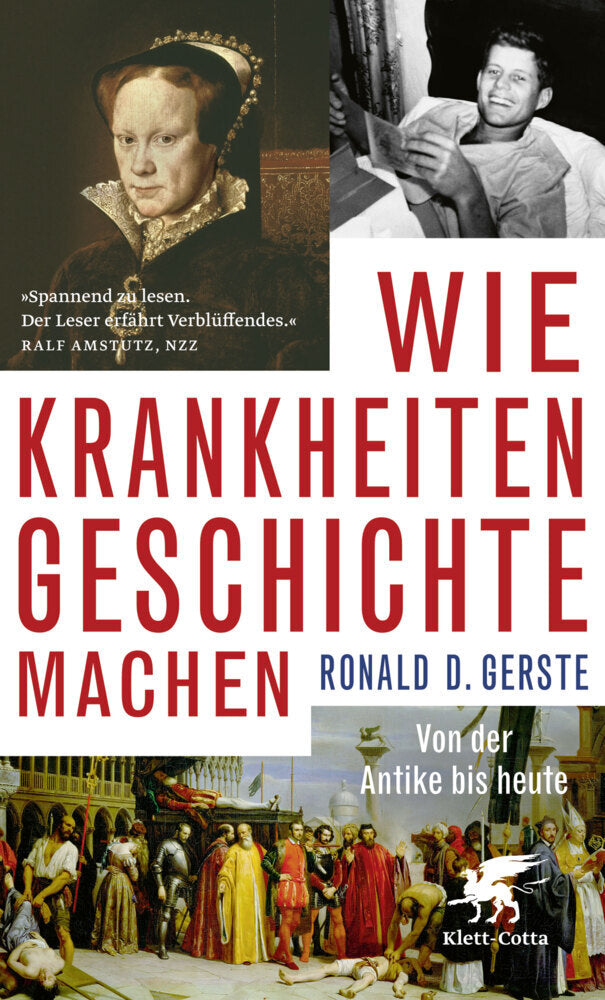 Wie Krankheiten Geschichte machen (Ronald D. Gerste)