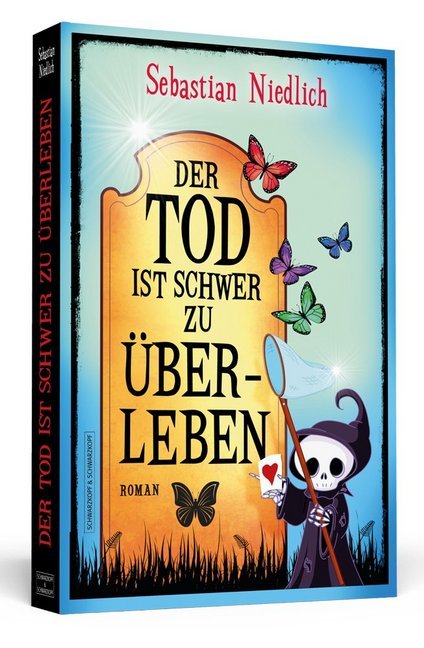 Der Tod ist schwer zu überleben (Sebastian Niedlich)