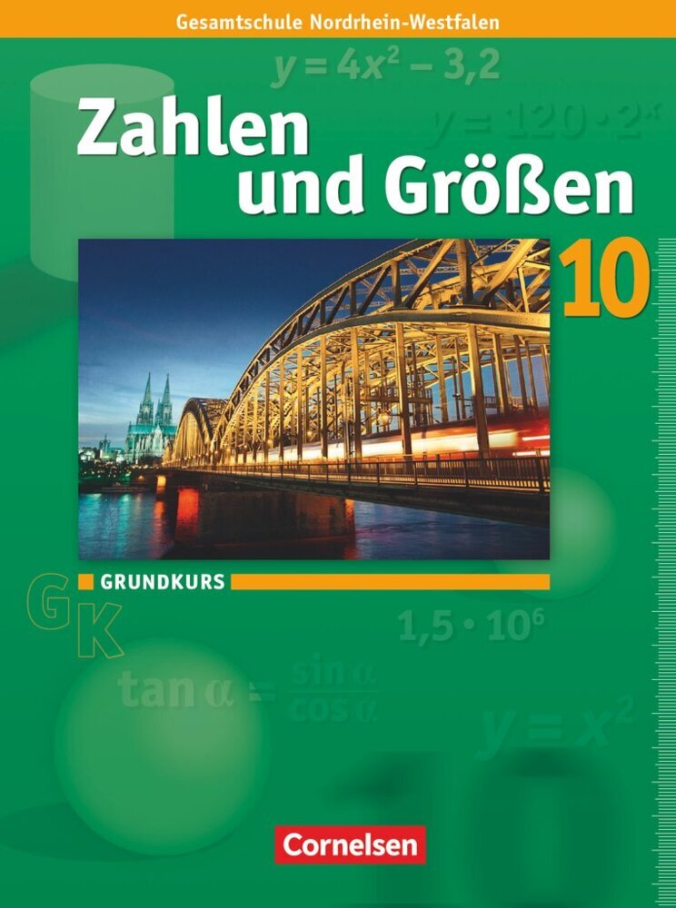 Zahlen und Größen - Kernlehrpläne Gesamtschule Nordrhein-Westfalen - 10. Schuljahr - Grundkurs (Wolfgang Hecht)
