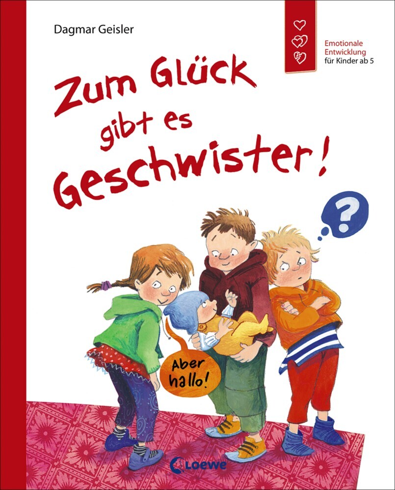 Zum Glück gibt es Geschwister! (Starke Kinder, glückliche Eltern) (Dagmar Geisler)