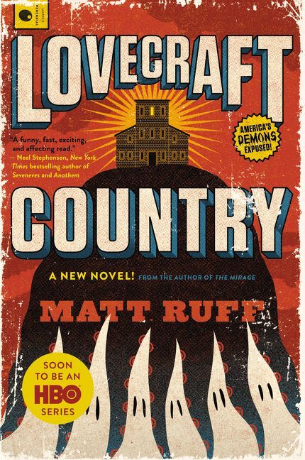 Lovecraft Country (Matt Ruff)