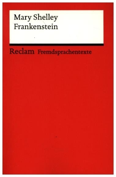 Frankenstein; or, The Modern Prometheus (Mary Shelley)