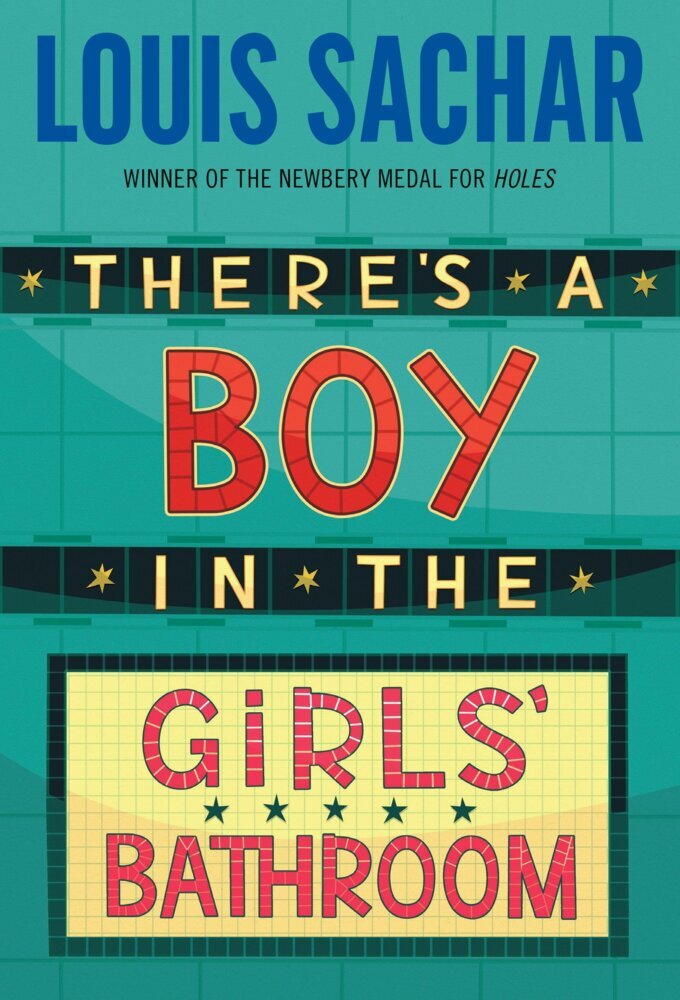 There's A Boy in the Girl's Bathroom (Louis Sachar)