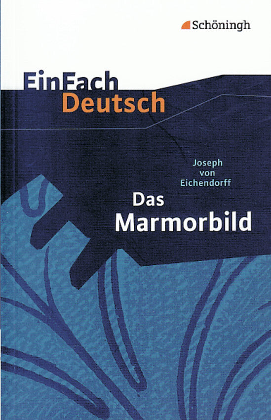 EinFach Deutsch Textausgaben - Das Marmorbild (Joseph Von Eichendorff)