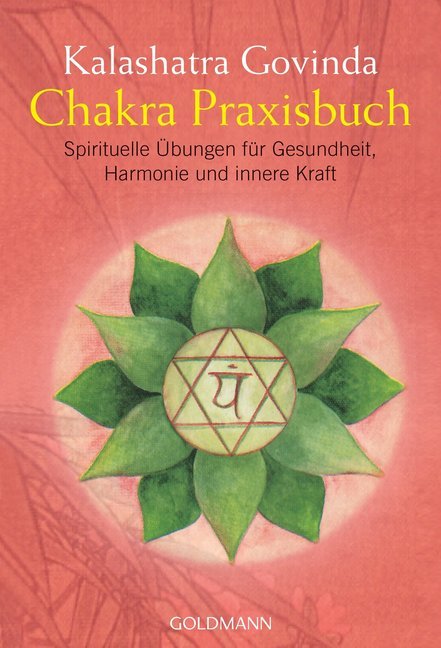 Chakra Praxisbuch (Kalashatra Govinda)