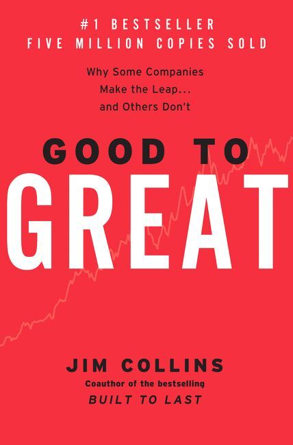 Good to Great (Jim Collins)