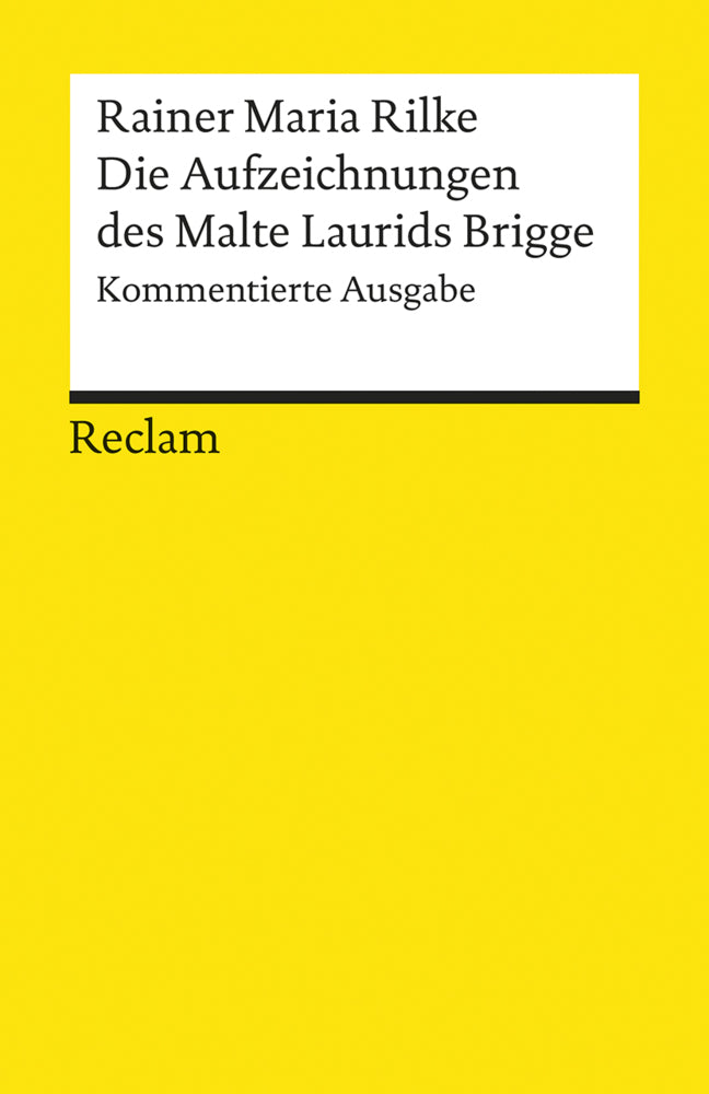 Die Aufzeichnungen des Malte Laurids Brigge. Kommentierte Ausgabe (Rainer Maria Rilke)
