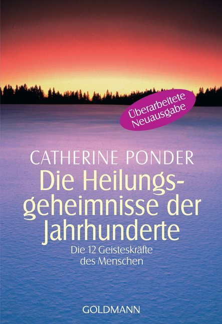Die Heilungsgeheimnisse der Jahrhunderte (Catherine Ponder)